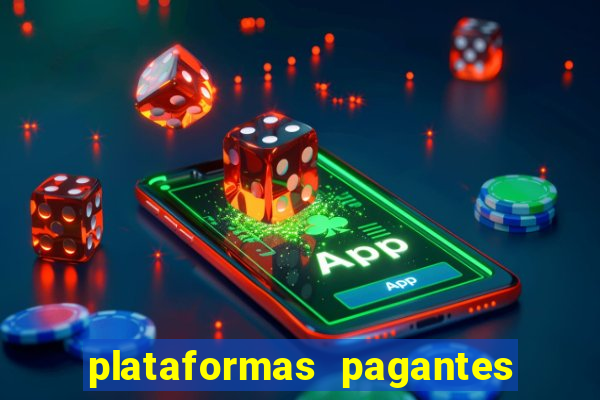 plataformas pagantes fortune tiger